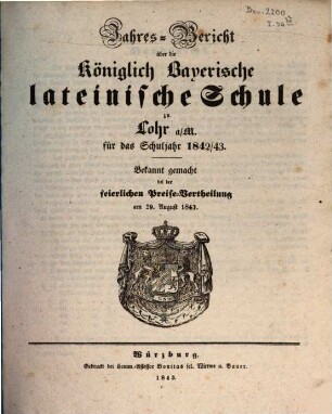 Jahres-Bericht über die Königlich Bayerische Lateinische Schule zu Lohr a.M. : bekannt gemacht bei d. feierl. Preise-Vertheilung. 1842/43
