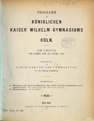 Programm des Königlichen Kaiser-Wilhelm-Gymnasiums zu Köln : ... Schuljahr von Ostern ... bis Ostern .... 1890/91
