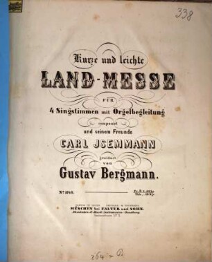 Kurze und leichte Land-Messe : für 4 Singstimmen mit Orgelbegl.