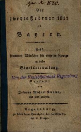 Der zweyte Februar 1817 in Bayern : nebst frommen Wünschen für einzelne Zweige in dessen Staatsverwaltung
