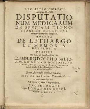 Disputationum Medicarum De Speciali Dignotione Et Curatione morborum totius corporis. Quarta De Lethargo Et Memoria Deperdita