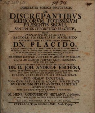Diss. med. inaug. de discrepantibus medicorum, potissimum praesentis saeculi, sententiis theoretico-practicis