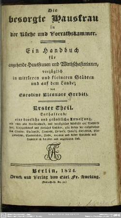 1: Die besorgte Hausfrau in der Küche und Vorrathskammer : ein Handbuch für angehende Hausfrauen und Wirthschafterinnen vorzügl. in mittleren und kleineren Städten und auf dem Lande