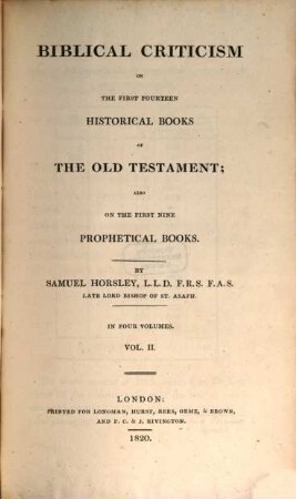 Biblical criticism on the first fourteen historical books of the Old Testament ; also on the first nine Prophetical Books. 2