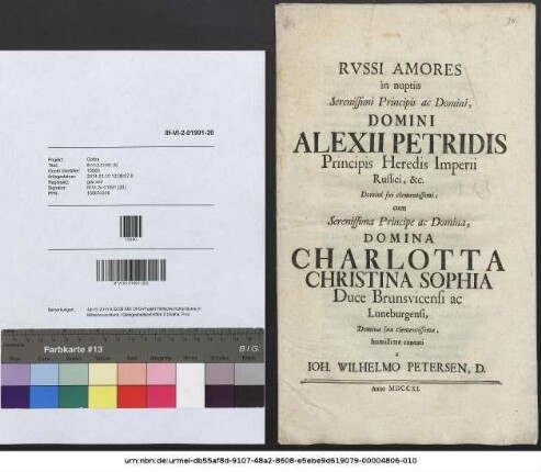 Rvssi Amores in nuptiis Serenissimi Principis ac Domini, Domini Alexii Petridis Principis Heredis Imperii Russici, &c. Domini sui clementissimi, cum Serenissima Principe ac Domina, Domina Charlotta Christina Sophia Duce Brunsvicensi ac Luneburgensi, Domina sua clementissima humillime cantati