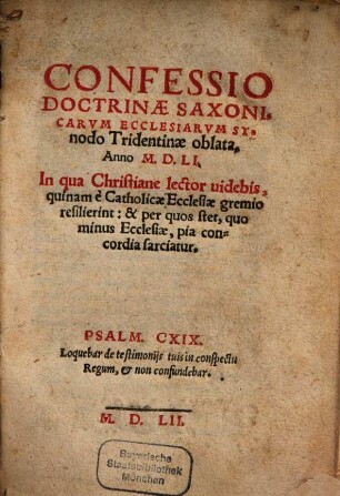 Confessio doctrinae Saxonicarum Ecclesiarum Synodo tridentinae oblata, anno 1551