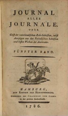 Journal aller Journale : oder Geist der vaterländischen und fremden Zeitschriften. 1786,5