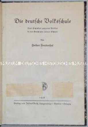 Nationalsozialistische Veröffentlichung über die deutsche Volksschule