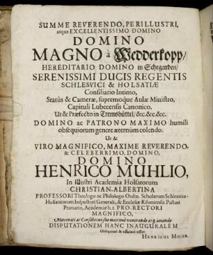 Summe Reverendo, Perillustri, atque Excellentissimo Domino Domino Magno a Wedderkopp [...] Domino Henrico Muhlio [...]