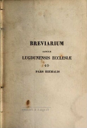 Breviarium sanctae Lugdunensis Ecclesiae primae Galliarum sedis... denuo editum. 1