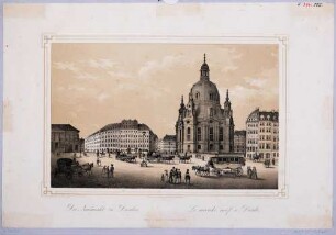 Der Neumarkt in Dresden, Blick nach Norden mit der Frauenkirche, dem Johanneum (ehem. Gamäldegalerie) und dem Friedens- und Türkenbrunnen