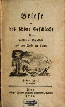 Briefe an das schöne Geschlecht über verschiedene Gegenstände aus dem Reiche der Natur, 1
