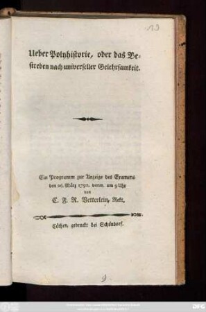 Ueber Polyhistorie, oder das Bestreben nach universeller Gelehrsamkeit : Ein Programm zur Anzeige des Examens den 26. März 1792. vorm. um 9 Uhr