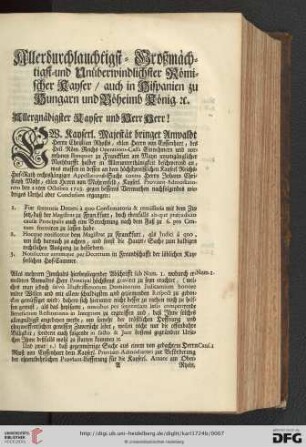 Allerdurchlauchtigst-Großmächtigst- und Unüberwindlichster Römischer Kayser / auch in Hispanien zu Hungarn und Böheimb König