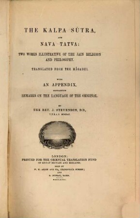 The Kalpa Sútra and Nava Tatva [Navatattva, engl.]