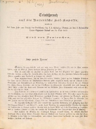 Trinkspruch auf die Bayerische Hof-Kapelle, ausgebracht bei dem Feste aus Anlaß der Verleihung des k. b. Ludwigs-Ordens an den k. Hofmusiker Herrn Sigmund Zaduck am 21. Mai 1883