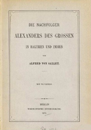 Die Nachfolger Alexanders des Grossen in Baktrien und Indien