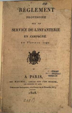 Règlement provisoire sur le service de l'infanterie en campagne du 5 avril 1792