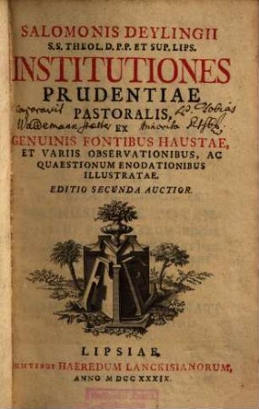Salomonis Deylingii Institutiones prudentiae pastoralis : Ex Genuinis Fontibus Haustae ...