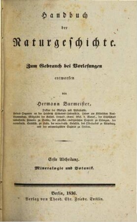 Handbuch der Naturgeschichte : zum Gebrauch bei Vorlesungen. 1, Mineralogie und Botanik