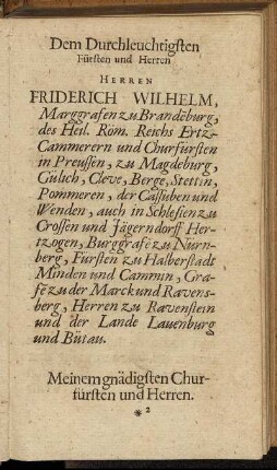 Dem durchleuchtigsten Fürsten und Herren Herren Friederich Wilhelm, Marggafen zu Brandenburg [...]