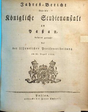 Jahresbericht der K. Studienanstalt in Passau für das Studienjahr .... 1820/21