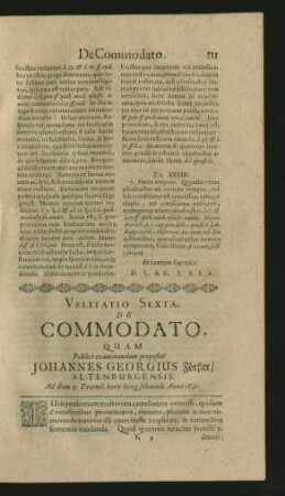 Velitatio VI.-X. De Commodato. De Legitima. De Iure Monetarum. De Successione ab intestato. De Dotalitio