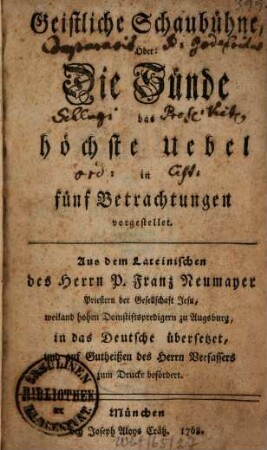 Geistliche Schaubühne, Oder: Die Sünde das höchste Uebel : in fünf Betrachtungen vorgestellet