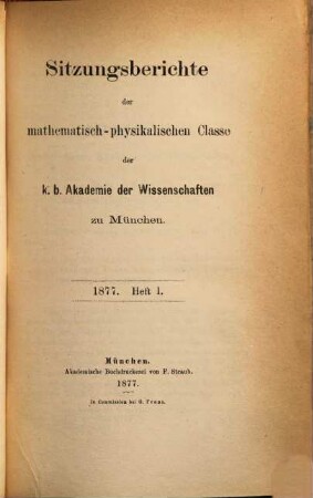 Sitzungsberichte der Bayerischen Akademie der Wissenschaften zu München, Mathematisch-Physikalische Klasse. 7, 7. 1877