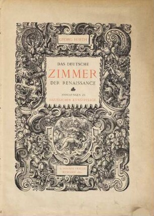 Das deutsche Zimmer der Renaissance : Anregungen zu häuslicher Kunstpflege