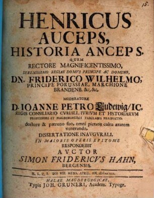 Henricus Auceps, Historia Anceps
