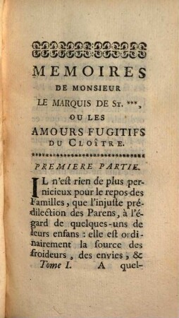 Mémoires de Monsieur le Marquis de St.... : ou les amours fugitifs du cloitre. 1