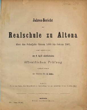 Jahres-Bericht der Realschule zu Altona : über das Schuljahr Ostern ... bis Ostern .... 1880/81