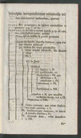 Principia iurisprudentiae criminalis tribus absoluuntur Sectionibus, quarum