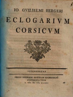 Jo. Guilielmi Bergeri Eclogarium Corsicum, 2. Exercitatio ... Eclogae Antiquitatum Corsicarum