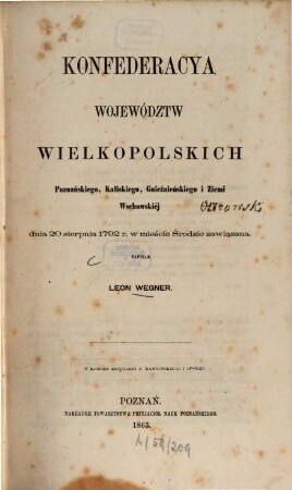 Konfederacya wsjewodztw wielkspolskich Poznańskiego, Kaliskiego, Gnieźnieńskiego i Ziemi Wschowskié ̱dnia 20 sievpnia 1792 r. w mieście Srodzie zawiązana