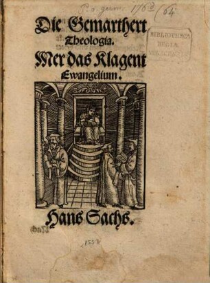 Die gemarthert Theologia : Mer das Klagent Evangelium
