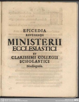 Epicedia Reverendi Ministerii Ecclesiastici Et Clarissimi Collegii Scholastici Nördlingensis