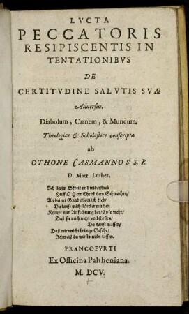 Lucta Peccatoris Resipiscentis In Tentationibus De Certitudine Salutis Suae Adversus. Diabolum, Carnem, & Mundum
