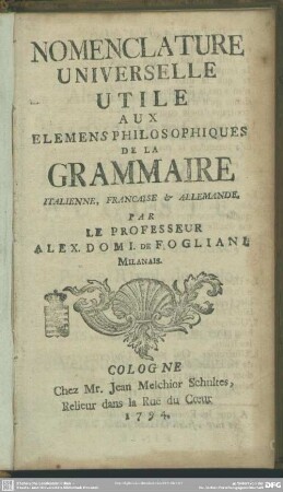 Nomenclature Universelle Aux Élémens Philosophiques De La Grammaire Italienne, Française & Allemande
