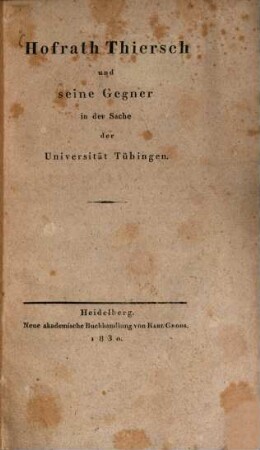 Hofrath Thiersch und seine Gegner in der Sache der Universität Tübingen
