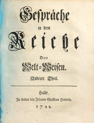 Gespräche in dem Reiche Derer Welt-Weisen, 2