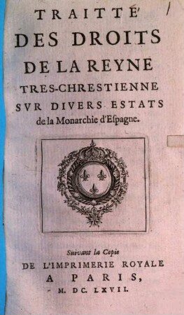 Dialogue sur les Droits de la Reyne Tres-Chrestienne