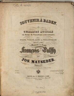 Souvenir à Baden : guirlande musicale en forme de variations concertantes ; pour piano, violon, alto et violoncelle ; oeuv. 63
