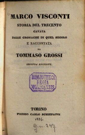 Marco Visconti : storia del trecento ; cavata dalle cronache di quel secolo e raccontata