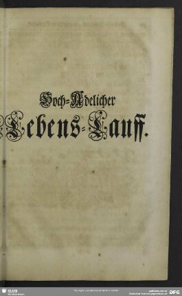 Hoch-Adelicher Lebens-Lauff