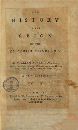 The History Of The Reign Of The Emperor Charles V. : With A View of the Progress of Society in Europe, from the Subversion of the Roman Empire, to the Beginning of the Sixteenth Century; In Four Volumes, 4.