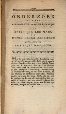 Proeve van onderzoek naar het al of niet betamelijke ... van het gedurig veränderende der menschelijke begrippen en kerkelijke leringen omtrent de waarheiden van het Kristendom