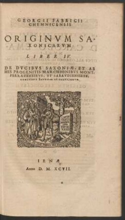 Georgii Fabricii Chemnicensis Originum Saxonicarum Liber IV.