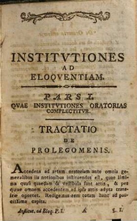 Institutiones ad eloquentiam : ad usum scholarum Austriacarum, 1. Institutiones Oratorias Complectens : ad usum scholarum Austriacarum